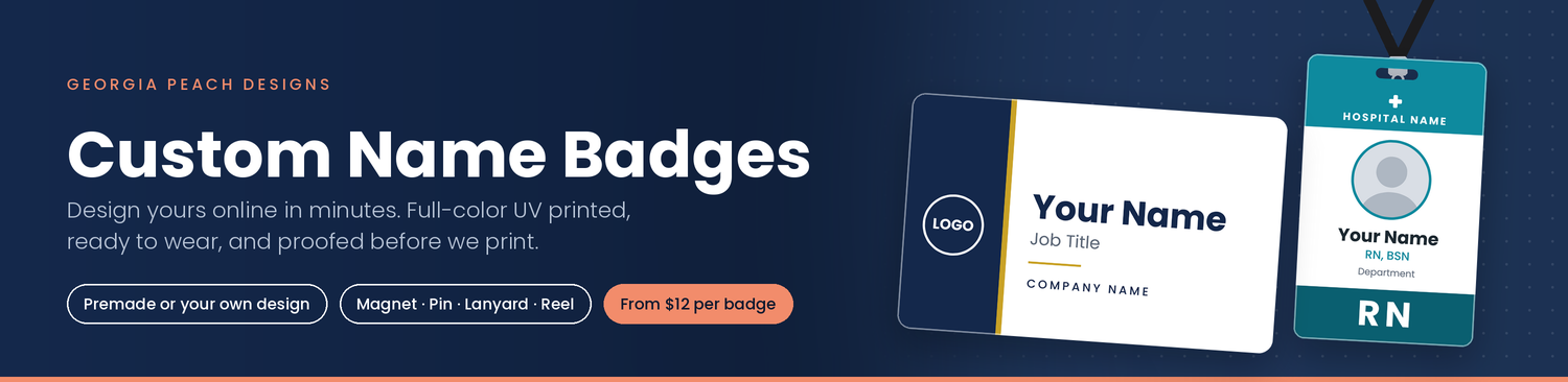 Custom name badges from Georgia Peach Designs: corporate and healthcare badge designs, full-color UV printed, from $12 per badge